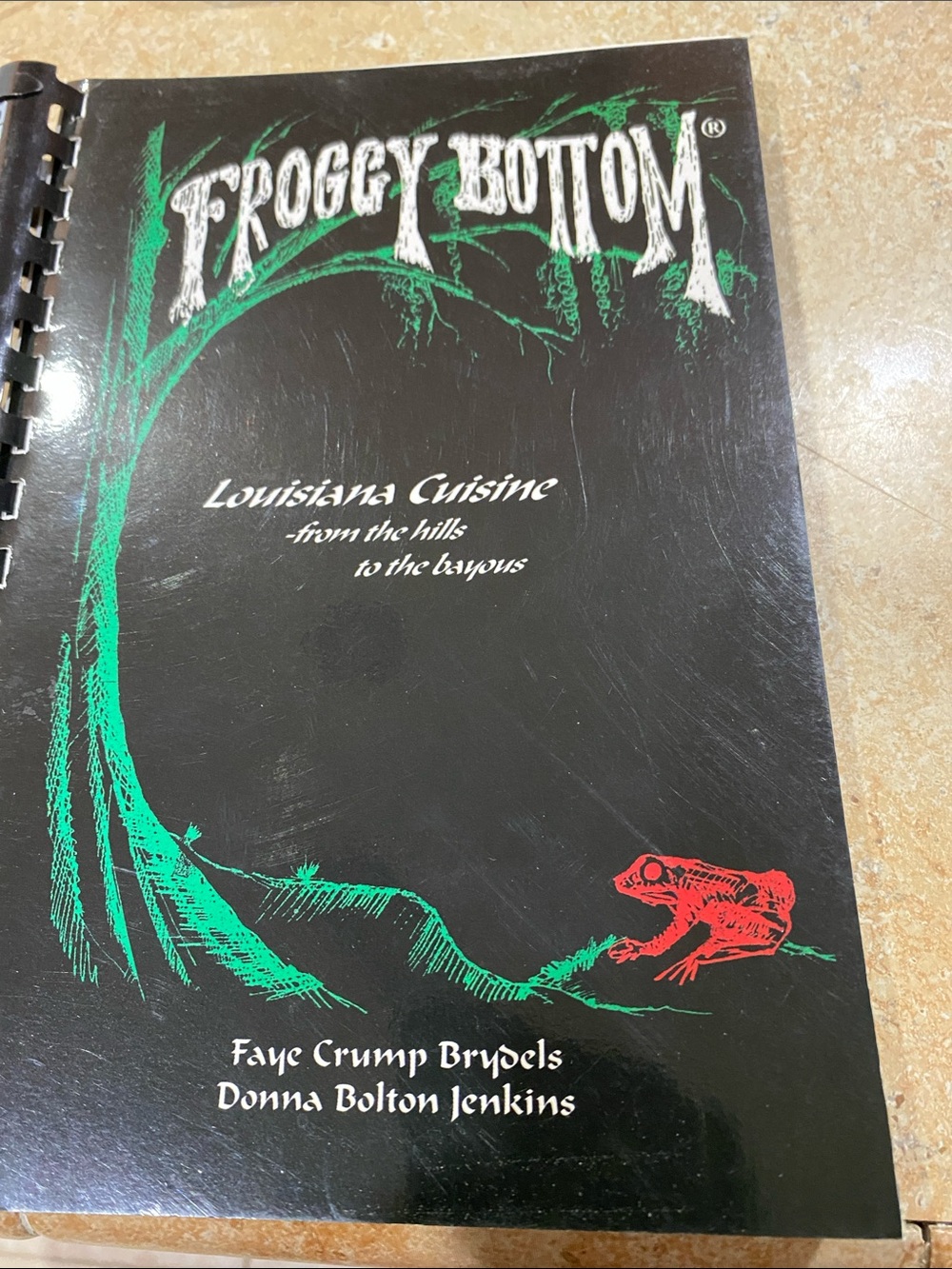 Froggy Bottom Louisiana Cuisine Cookbook - Recipes for everyone!!